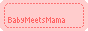 ++Babymeetsmama++